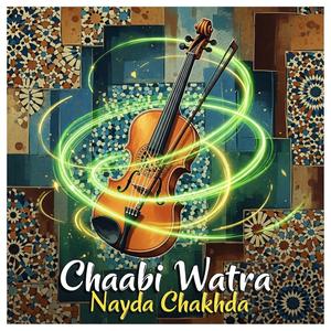 Chaabi Watra Nayda Chakhda