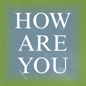 How Are You
