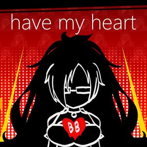Have My Heart