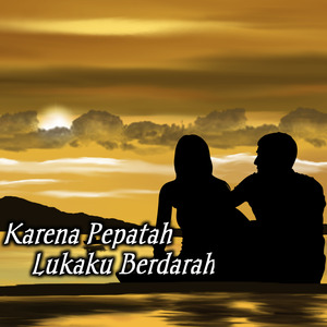 Kerana Pepatah Lukaku Berdarah