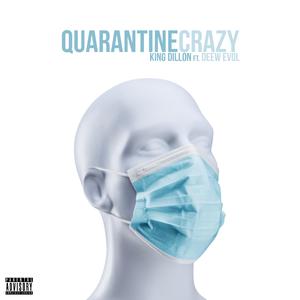 Quarantine Crazy (feat. Deew Evol)