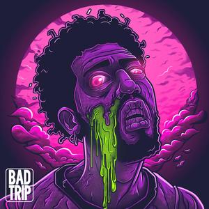 Bad Trip (I've Got Issues)