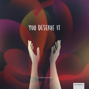 You Deserve It (Playback)
