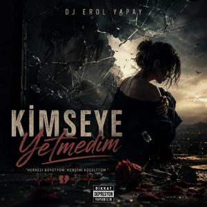 Kimseye Yetmedim