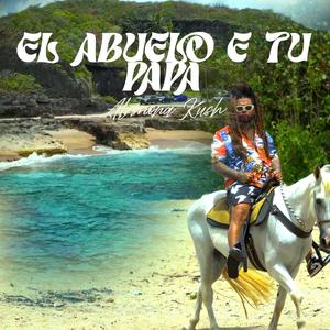 EL ABUELO E TU PAPA