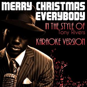 Merry Christmas Everybody (In the Style of Tony Rivers) [Karaoke Version]