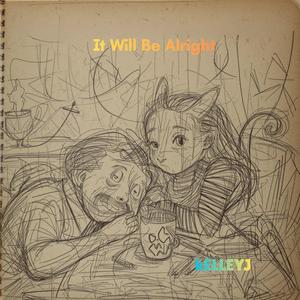 It Will Be Alright