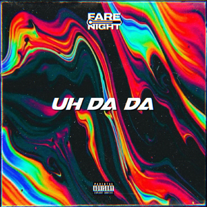 Uh Da Da (feat. fareNIGHT)