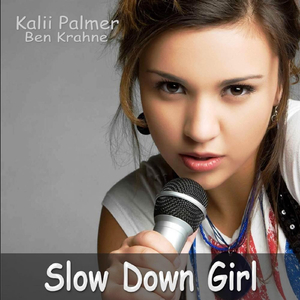 Slow Down Girl