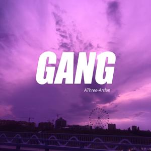 GANG!