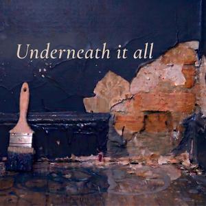 Underneath It All