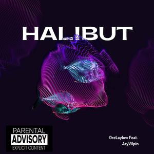 Halibut (feat. Jay Vilpin)