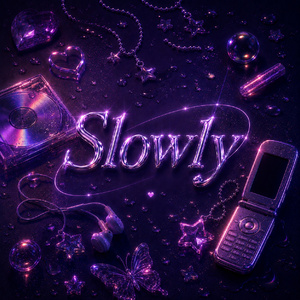 Slowly