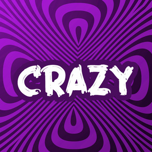 CRAZY