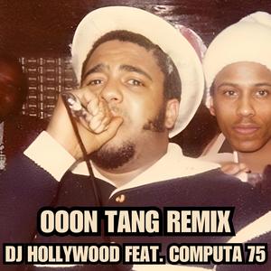 Ooon Tang (feat. DJ Hollywood) (Remix)