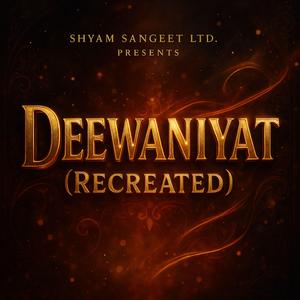 Deewaniyat (Recreated Version)