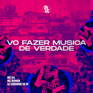 Vo Fazer Musica De Verdade