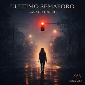 l'ultimo semaforo