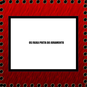OS FAIXA PRETA DO JURAMENTO