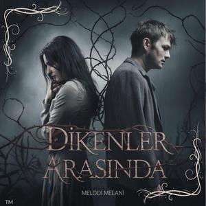 DİKENLER ARASINDA