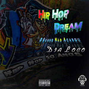 Hip Hop Dream - O Sonho Não Acabou