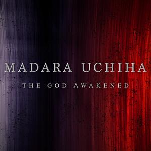 Madara Uchiha (The God Awakened)