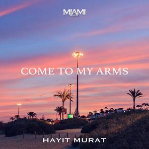 Come to My Arms