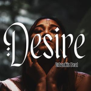 Desire (UrbanKiz Beat)