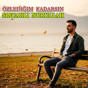 Özlediğim Kadarsın