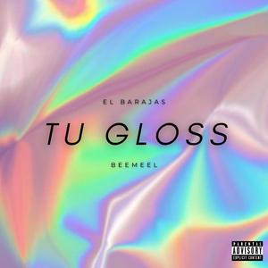 Tu Gloss (feat. BeeMeel)