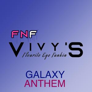 Galaxy Anthem (Vivy Flourite Eye’s Funkin)