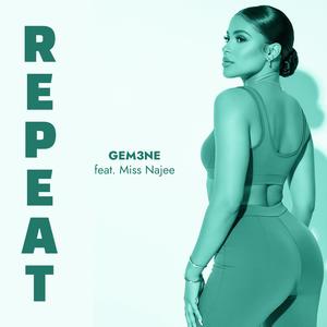 Repeat (feat. Miss Najee)