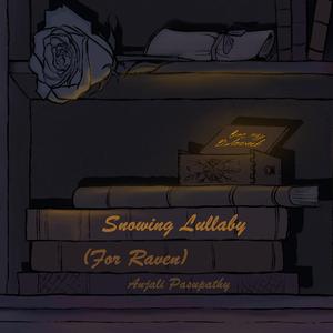 Snowing Lullaby (For Raven) (Video Version)