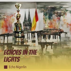 Echoes in the Lights