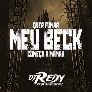 QUER FUMAR MEU BECK