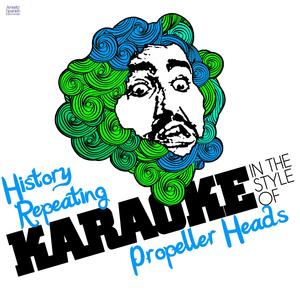 History Repeating (In the Style of Propeller Heads) [Karaoke Version]