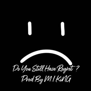 Regret (Prod.By M.I.KiNG)