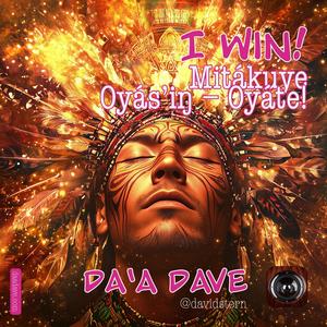 I Win! (Mitákuye Oyás’iŋ – Oyáte!)