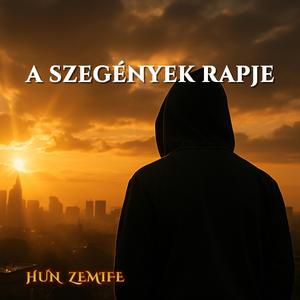 A SZEGÉNYEK RAPJE