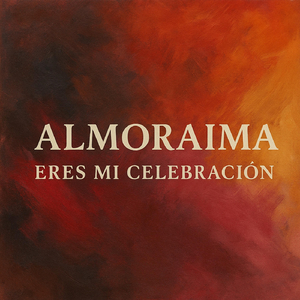 Eres Mi Celebración