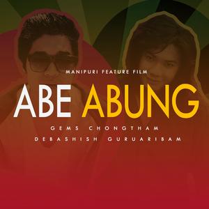 Abe Abung (feat. Debashish Guruaribam)