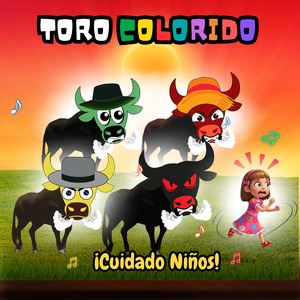 Toro Colorido - !Cuidado Niños!