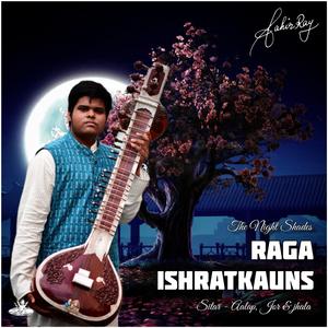 Raga Ishratkauns - The Passion for Love