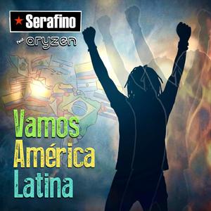 Vamos América Latina (feat. Aryzen)