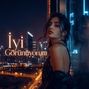 İyi Görünüyorum