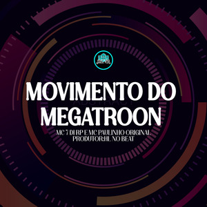Movimento do Megatroon