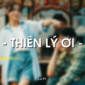 Thiên Lý Ơi (Lofi)
