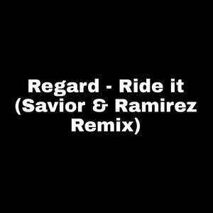 Regard - Ride it (Savior & Ramirez Remix)