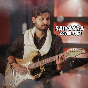 Saiyaara (Cover Song)