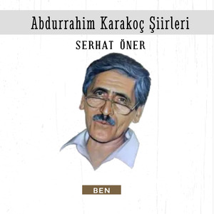 Ben (Abdurrahim Karakoç)